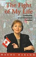 The Fight of My Life: Confessions of an Unrepentant Canadian 0002557614 Book Cover