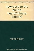 how close to the child s heart 7541025658 Book Cover