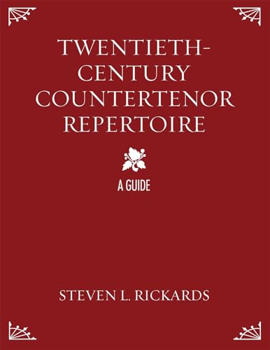 Twentieth-Century Countertenor Repertoire: A Guide