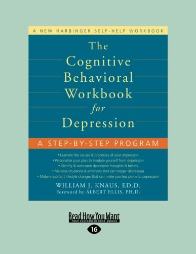 The Cognitive Behavioral Workbook for Depression