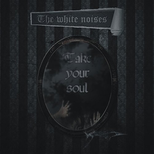 Take Your Soul by The White Noises on Amazon Music