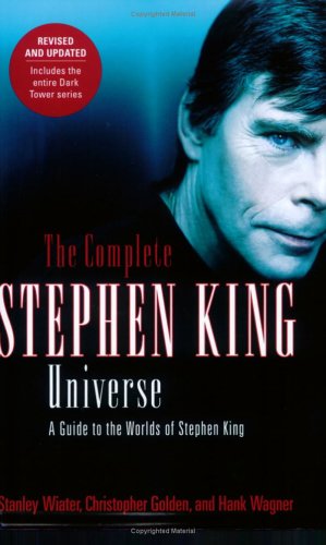 The Complete Stephen King Universe: A Guide to the Worlds of Stephen King