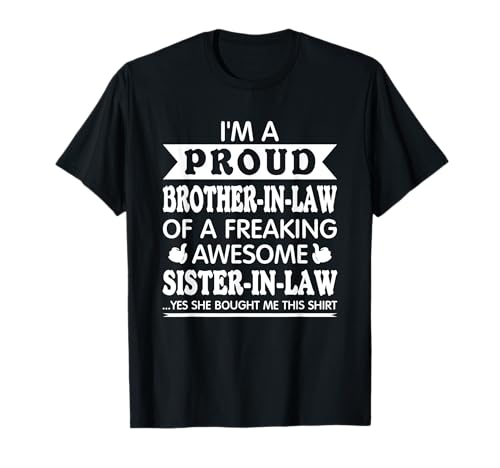 Proud Brother in Law of Awesome Sister in Law Brother-in-Law T-Shirt