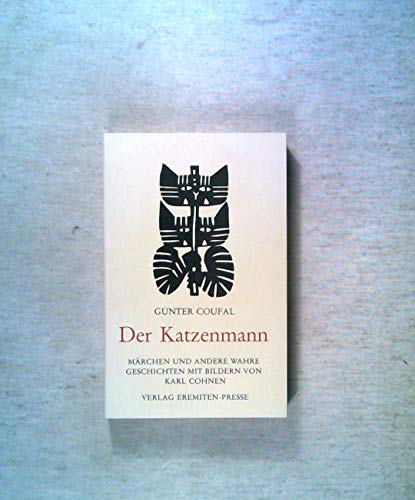 Der Katzenmann: Märchen und andere wahre Geschichten