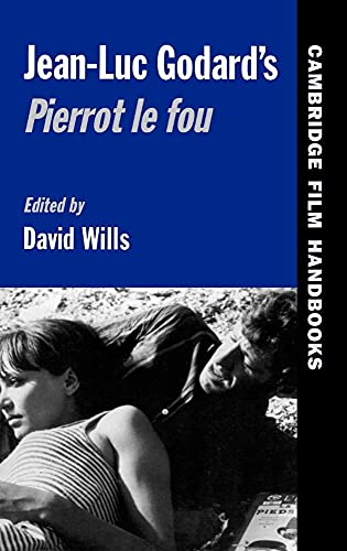 Pierrot le Fou (Cambridge Film Handbooks) – Godard study