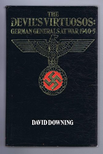 The Devil's virtuosos: German generals at war, ... 0450030792 Book Cover