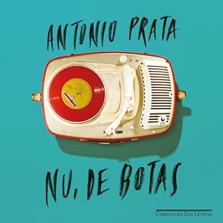 Nu, de botas Audiolivro Por Antonio Prata capa