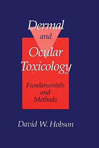 Dermal and Ocular Toxicology: Fundamentals and Methods (English Edition) - Hobson, David W.
