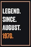 Photo Gallery legend since august 1970 notebook: 50 years old birthday notebook gifts for men women born in august gift idea for dad mom friend | diary lined journal Photo Gallery legend since august 1970 notebook: 50 years old birthday notebook gifts for men women born in august gift idea for dad mom friend | diary lined journal