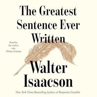 The Greatest Sentence Ever Written Audiobook By Walter Isaacson cover art