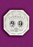 Mr. and Mrs. Disraeli: A Strange Romance