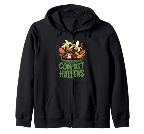 Compost Happens Funny Gardening Gift Recycler Sudadera con Capucha