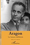 Aragon: La Liaison délibérée