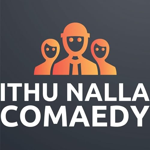 Ithu Nalla Comedy Podcast Por Mr. Digambaran arte de portada