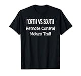 Funny North vs South Remote Control Moken Troll T-Shirt