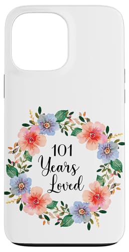 101 Years Loved 101th Birthday Floral 101 Years Loved Women �X�}�z�P�[�X iPhone 13 Pro Max �p