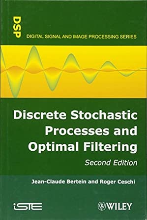 Discrete Stochastic Processes and Optimal Filtering 2nd Edition Discrete Stochastic Processes and Optimal Filtering 2nd Edition book cover