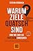 Warum Ziele Quatsch sind – und wie wir sie trotzdem erreichen: Die Kraft der inneren Ausrichtung (Lebenshilfe Selbstcoaching)
