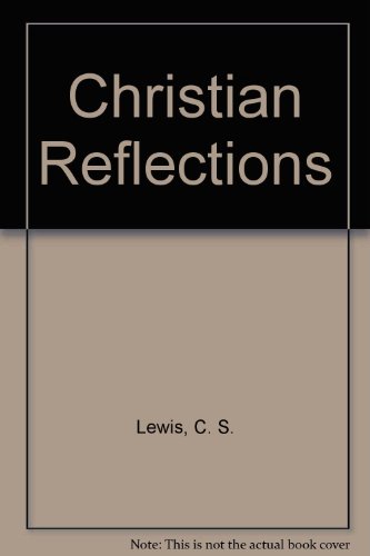 Christian Reflections 0848810775 Book Cover