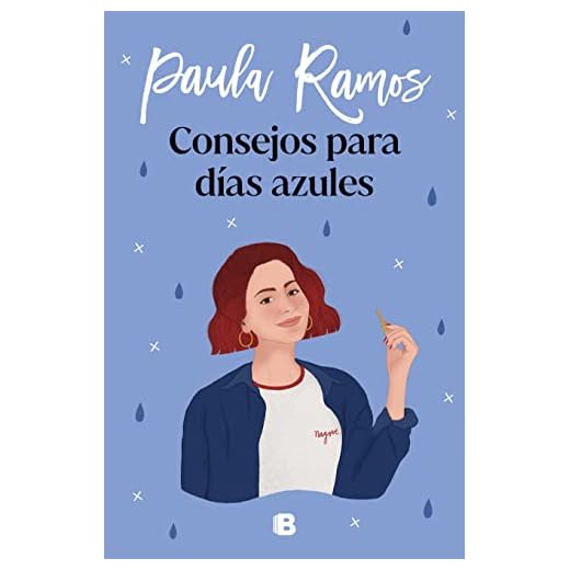 Consejos para días azules (Trilogía Ellas 3) (Ediciones B)