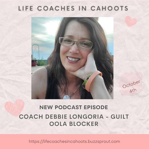 19: Coach Debbie Longoria - Oola Blocker Guilt