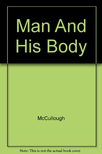 Man And His Body B000JC0Q3A Book Cover