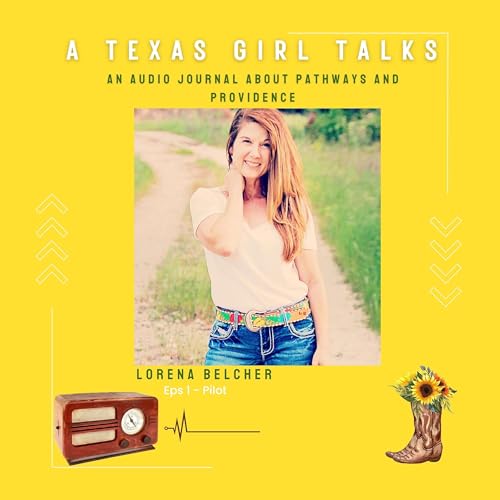 A Texas Girl Talks - Life&hellip; from a decidedly southern perspective! cover art