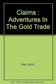 Mass Market Paperback Claims: Adventures in the Gold Trade Book