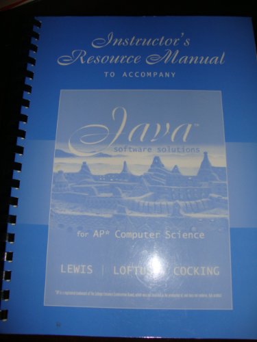 Instructor's Resource Manual to Accompany Java Software Solutions for AP* Computer Science