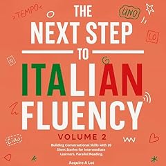 The Next Step to Italian Fluency (Italian Edition) Audiolibro Por Acquire A Lot arte de portada