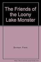 Friends of the Loony Lake Monster 0525302050 Book Cover