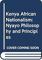 Kenya African Nationalism: Nyayo Philosophy and Principles 0333438175 Book Cover