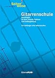  Gitarrenschule Saitenweise: Grundlagen für Solo, Klassik, Folklore und Liedbegleitung. Für Anfänger aller Altersstufen.