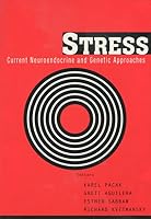 Stress Stress: Current Neuroendocrine and Genetic Approaches Current Neuroendocrine and Genetic Approaches (Annals of the New York Academy of Science) 1573314951 Book Cover