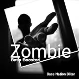  Zombie Bass Boosted