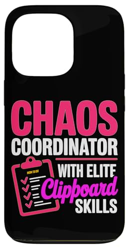 CHAOS COORDINATOR WITH ELITE CLIPBOARD SKILLS �X�}�z�P�[�X iPhone 13 Pro �p
