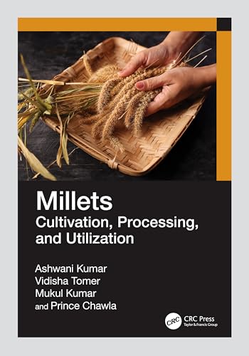 Millets: Cultivation, Processing, and Utilization view 2