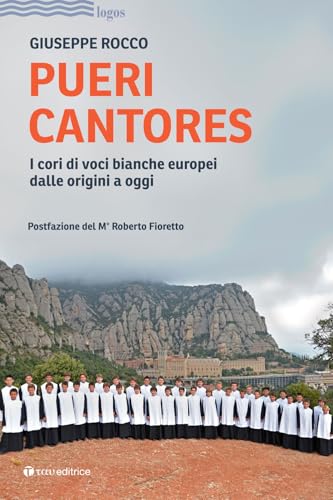 Pueri Cantores. I Cori Di Voci Bianche Europei Dalle Origini A Oggi
