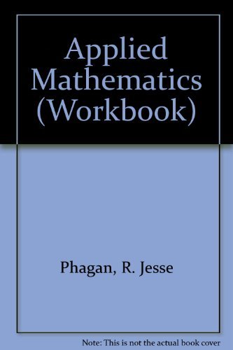 Applied Mathematics (Workbook): Phagan, R. Jesse: 9781566371186: Amazon ...