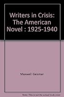 Writers in Crisis; the American Novel: 1925-1940 B00183B9L2 Book Cover