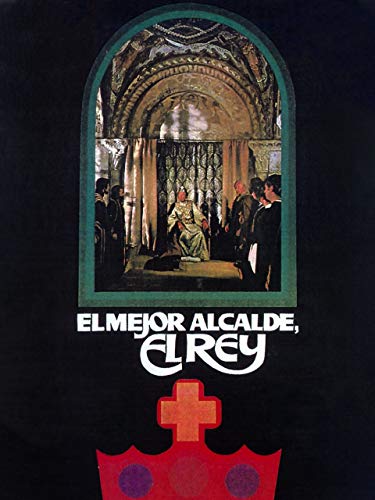 El mejor alcalde, el Rey