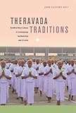 Theravada Traditions: Buddhist Ritual Cultures in Contemporary Southeast Asia and Sri Lanka