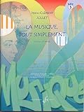  La musique tout simplement vol 5 : Livre de l\'élève (Formation musicale, solfège)