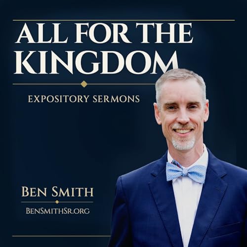 All for the Kingdom with Ben Smith cover art