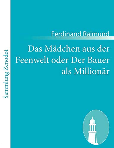 Das M Dchen Aus Der Feenwelt Oder Der Bauer ALS Million R (German Edition)