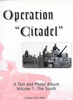 Hardcover Operation Citadel, A Text and Photo Album, Volume 1: The South (Vol 1) by J. Restayn (2002-11-03) Book