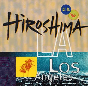HIROSHIMA (3) - L.A. - CD