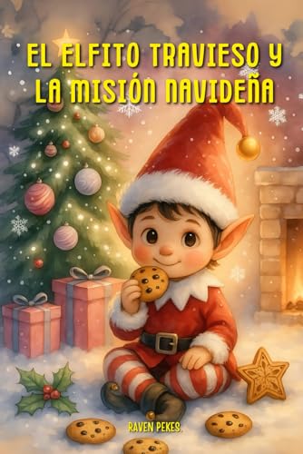 El Elfito Travieso y La Misión Navideña