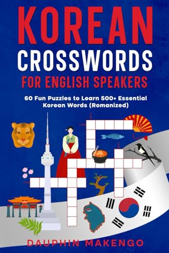 Korean Crosswords for English Speakers: 60 Fun Puzzles to Learn