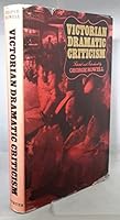 Victorian Dramatic Criticism  (University Paperbacks) 0416123201 Book Cover